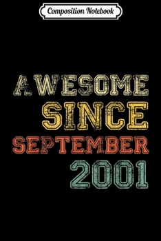 Paperback Composition Notebook: Awesome Since September 2001 18th Years Old Birthday Journal/Notebook Blank Lined Ruled 6x9 100 Pages Book