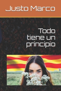 Paperback Todo tiene un principio [Spanish] Book