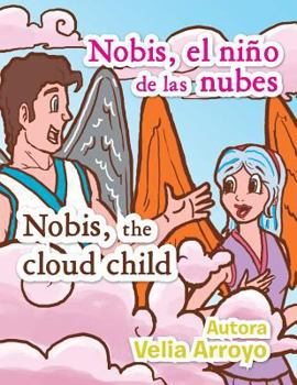 Paperback Nobis El Nino de Las Nubes/Nobis, the Cloud Child [Spanish] Book