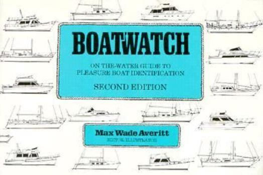 Paperback Boatwatch: On-The-Water Guide to Pleasure Boat Identification Book
