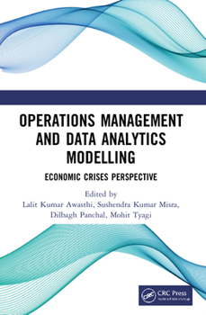 Paperback Operations Management and Data Analytics Modelling: Economic Crises Perspective Book