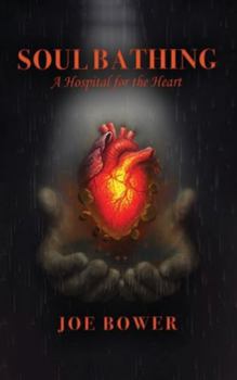 Hardcover Soul Bathing: A Hospital for the Heart Book