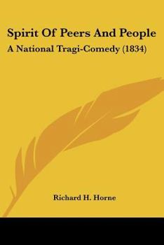 Paperback Spirit Of Peers And People: A National Tragi-Comedy (1834) Book