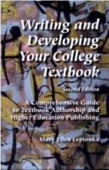 Hardcover Writing and Developing Your College Textbook: A Comprehensive Guide to Textbook Authorship and Higher Education Publishing Book