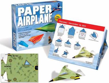 Paper Airplane Fold-a-Day: 2011 Day-to-Day Calendar