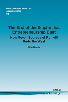 Paperback The End of the Empire that Entrepreneurship Built: How Seven Sources of Rot will Undo the West Book