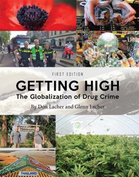 Paperback Getting High: The Globalization of Drug Crime Book