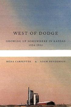 Paperback West of Dodge: Growing Up Somewhere in Kansas 1934-1952 Book