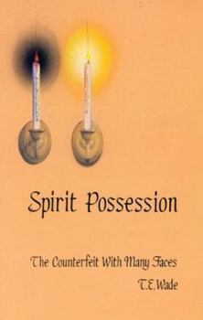 Paperback Spirit Possession: The Counterfeit With Many Faces Book