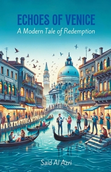 Paperback Echoes of Venice: A Modern Tale of Redemption Book