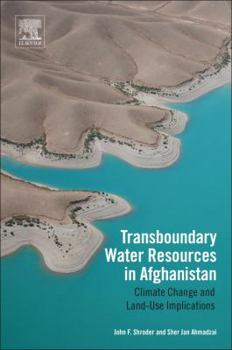 Paperback Transboundary Water Resources in Afghanistan: Climate Change and Land-Use Implications Book