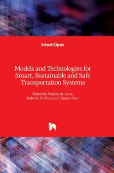 Hardcover Models and Technologies for Smart, Sustainable and Safe Transportation Systems Book