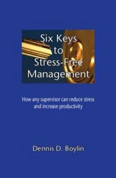 Paperback Six Keys to Stress-Free Management Book