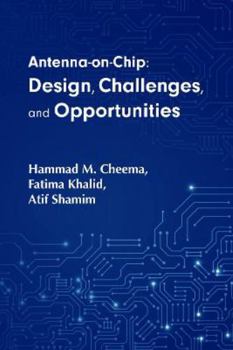 Hardcover Antenna-on-Chip: Design, Challenges, and Opportunities Book