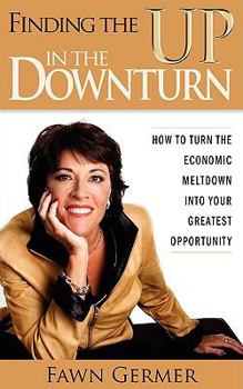 Paperback Finding the Up in the Downturn Book