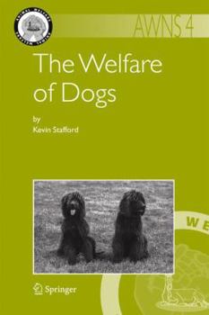 Welfare of Dogs, The. Animal Welfare Volume 4. - Book #4 of the Animal Welfare