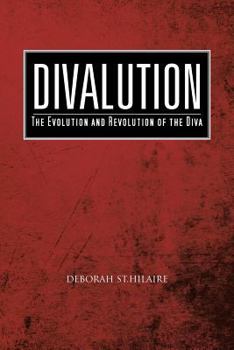 Paperback Divalution: The Evolution and Revolution of the Diva Book