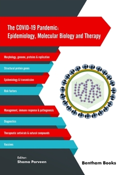 Paperback The COVID-19 Pandemic: Epidemiology, Molecular Biology and Therapy Book