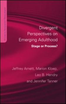 Hardcover Divergent Perspectives on Emerging Adulthood: Stage or Process? Book
