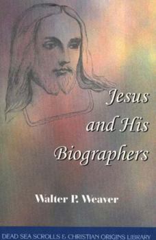 Jesus and His Biographers