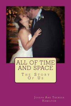 Paperback All Of Time And Space: The Story Of Us Book