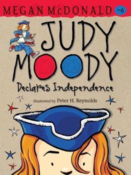 Judy Moody Declares Independence - Book #6 of the Judy Moody
