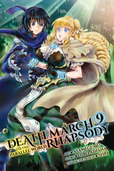 Death March to the Parallel World Rhapsody Manga, Vol. 9 - Book #9 of the Death March to the Parallel World Rhapsody Manga