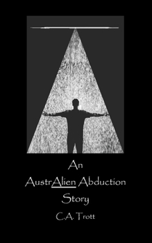 Paperback An AustrALIEN Abduction Story Book