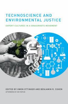 Paperback Technoscience and Environmental Justice: Expert Cultures in a Grassroots Movement Book