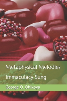 Paperback Metaphysical Melodies: Immaculacy Sung Book