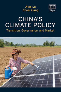 Hardcover China’s Climate Policy: Transition, Governance, and Market Book