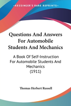 Paperback Questions And Answers For Automobile Students And Mechanics: A Book Of Self-Instruction For Automobile Students And Mechanics (1911) Book
