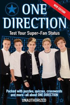 Paperback One Direction: Test Your Super-Fan Status: Packed with Puzzles, Quizzes, Crosswords, and More! Book