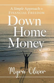 Paperback Down Home Money: A Simple Approach to Financial Freedom Book