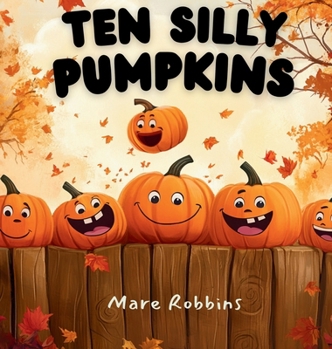 Hardcover Ten Silly Pumpkins Book