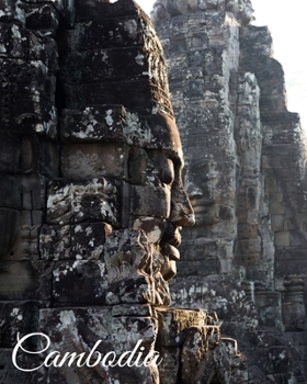 Cambodia: Vacation Log Book, Road Trip Planner, Budget Planner, Expense Tracker, Itineraries, Memory Keepsake