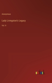 Lady Livingston's Legacy: Vol. II