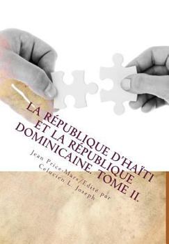 Paperback La R?publique d'Ha?ti et la R?publique dominicaine. TOME II. [French] Book