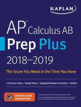Paperback AP Calculus AB Prep Plus 2018-2019: 3 Practice Tests + Study Plans + Targeted Review & Practice + Online Book