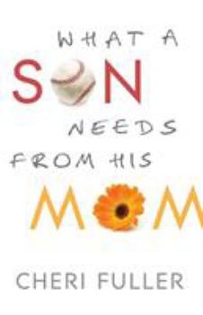 Paperback What a Son Needs from His Mom Book