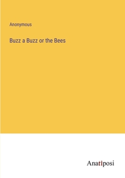 Paperback Buzz a Buzz or the Bees Book