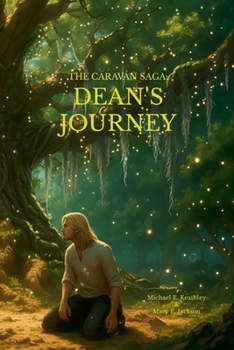 Paperback The Caravan Saga: Dean's Journey: The Tir Geal Chronicles Book