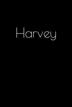 Paperback Harvey: Notebook / Journal / Diary - 6 x 9 inches (15,24 x 22,86 cm), 150 pages. Personalized for Harvey. Book