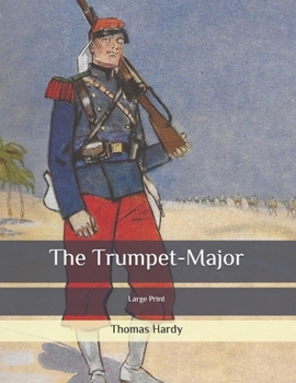 Paperback The Trumpet-Major: Large Print Book