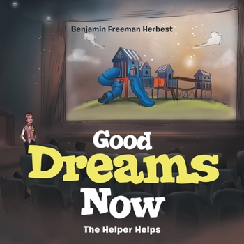 Paperback Good Dreams Now: The Helper Helps Book