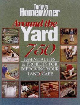 Paperback Around the Yard: 750 Essential Tips & Projects for Your Landscape Book