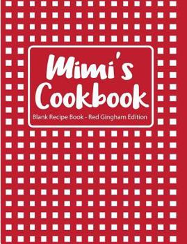 Paperback Mimi's Cookbook Blank Recipe Book Red Gingham Edition Book