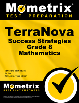 Paperback Terranova Success Strategies Grade 8 Mathematics Study Guide: Terranova Test Review for the Terranova, Third Edition Book