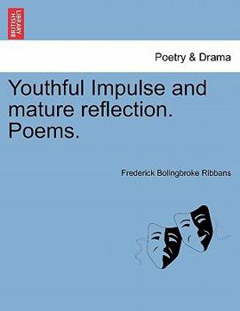 Paperback Youthful Impulse and Mature Reflection. Poems. Book