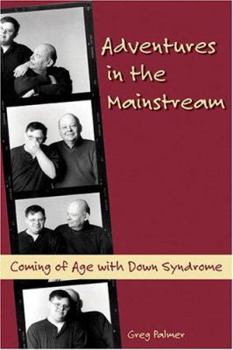 Paperback Adventures in the Mainstream: Coming of Age with Down Syndrome Book